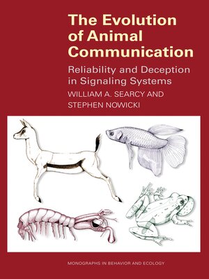 cover image of The Evolution of Animal Communication: Reliability and Deception in Signaling Systems